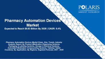 Pharmacy Automation Devices Market Size Worth $9.83 Billion By 2028