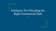 Guidance For Choosing the Right Commercial Safe