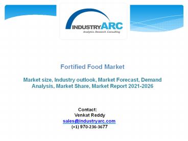 Fortified Food Market Size to Grow at a CAGR of 6.1% During the Forecast Period 2021-2026