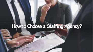 How to Choose a Staffing Agency?