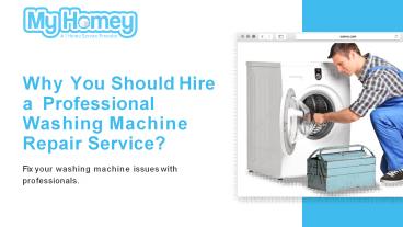 Why You Should Hire a Professional Washing Machine Repair Service?