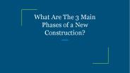 What Are The 3 Main Phases of a New Construction?