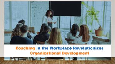 Reach New Heights With Coaching in the Workplace