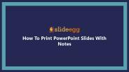 How To Print PowerPoint Slides With Notes