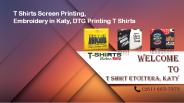 T Shirt Etcetera, Katy