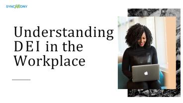 Understanding DEI in the Workplace - SynchronyHR