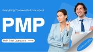 Everything You Need to Know About PMP and PMP Test Questions