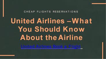 United Airlines – What You Should Know About the Airline