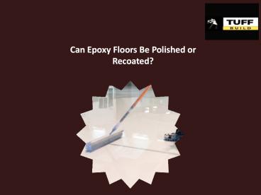 Can Epoxy Floors Be Polished or Recoated?