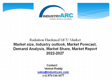 Radiation Hardened MCU Market - Forecast(2022 - 2027)
