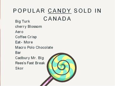 Popular candies sold  in candies