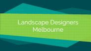 Landscape Designers Melbourne