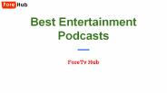 Best Entertainment Podcasts