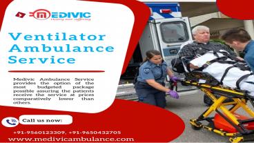 Medivic Ambulance Service in Kidwaipuri and Patel Nagar- Paramedic Facility