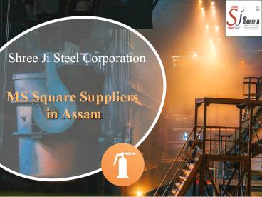 MS Square Suppliers in Assam (1)