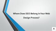 Where Does SEO Belong In Your Web Design Process?