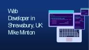 Web Developer in Shrewsbury, UK: Mike Minton