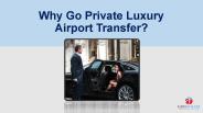 Why Go Private Luxury Airport Transfer? (1)