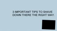 TIPS TO SHAVE  YOUR PRIVATES | Skin Elements