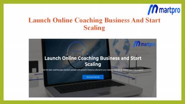 Launch Online Coaching Business And Start Scaling
