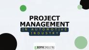 Project Management | project management automotive industry