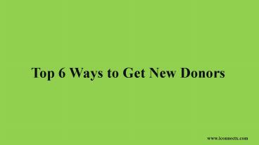 Top 6 Ways to Get New Donors