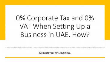 0% Corporate Tax and 0% VAT When Setting Up a Business in UAE. How?​