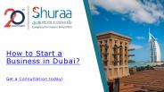 How to Start a Business in Dubai?