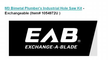 M3 Bimetal Plumber's Industrial Hole Saw Kit - Exchangeable (Item# 1054972U )