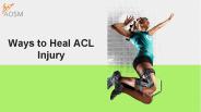 Ways to Heal ACL Injury