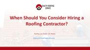 When Should You Consider Hiring a Roofing Contractor?