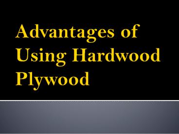 Advantages of using hardwood plywood presentation | free to download