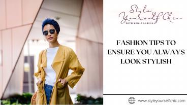 Blue FASHION TIPS TO ENSURE YOU ALWAYS LOOK STYLISH