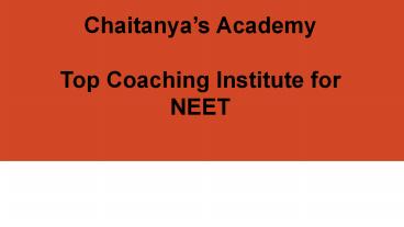 Top Coaching Institute for NEET - Chaitanya's Academy