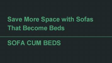 Save More Space with Sofas That Become Beds