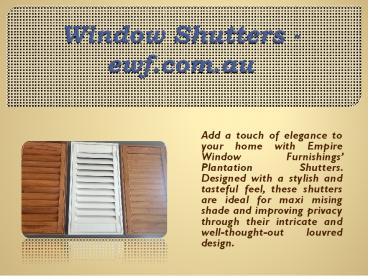 Window Shutters - ewf.com.au