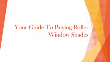 Your Guide To Buying Roller Window Shades