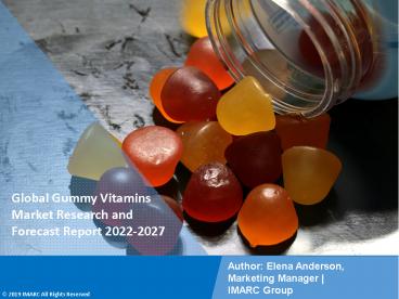 Gummy Vitamins Market PPT: Growth, Outlook, Demand, Keyplayer Analysis and Opportunity 2022-27