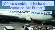 ¿Proceso de cambio de fecha de Air France?