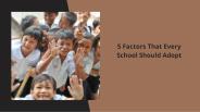 5 Factors that every school should follow