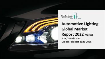 Automotive Lighting Market Research Depth Study, Analysis, Growth, Trends, Forecast 2031