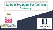 12 Steps Programs For Addiction Recovery