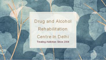 Anatta Rehabilitation Centre Delhi - A Luxury Rehab in Delhi