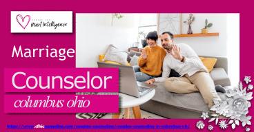 Reputed and best  marriage counselor Columbus ohio