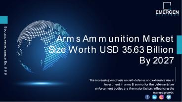 Arms Ammunition Market