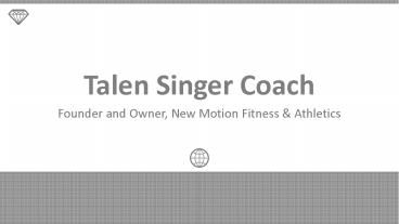 Talen Singer Coach - A Notable Professional