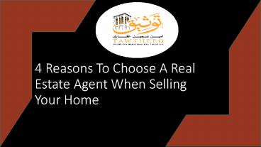 4 Reasons To Choose A Real Estate Agent When Selling Your Home