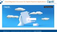 Cloud Migration Assurance for Digital Payment Applications