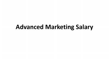 Advanced Marketing Salary