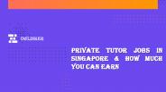 Private Tutor Jobs In Singapore